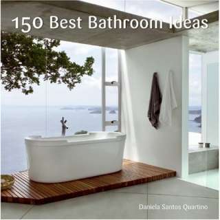 150 Best Bathroom Ideas Daniela Santos Quartino 9780061493621 