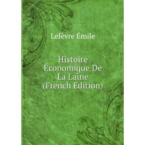   Ã?conomique De La Laine (French Edition) LefÃ¨vre Ã?mile Books