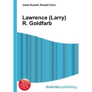   Lawrence (Larry) R. Goldfarb Ronald Cohn Jesse Russell Books