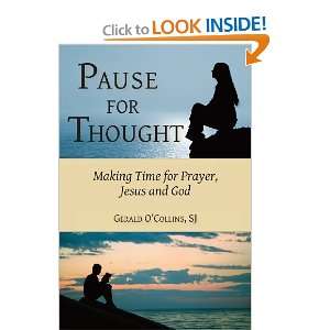  Pause for Thought Making Time for Prayer, Jesus, and God 