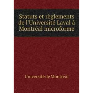 Statuts et rÃ¨glements de lUniversitÃ© Laval Ã  MontrÃ©al 
