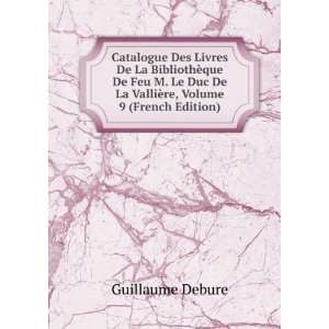  Catalogue Des Livres De La BibliothÃ¨que De Feu M. Le Duc 