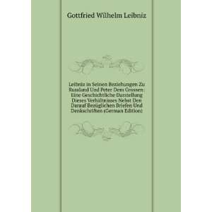   Und Denkschriften (German Edition) Gottfried Wilhelm Leibniz Books