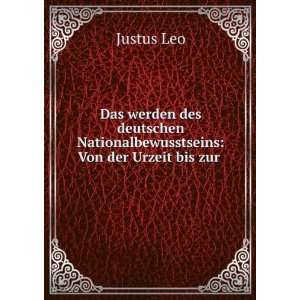   Nationalbewusstseins Von der Urzeit bis zur . Justus Leo Books