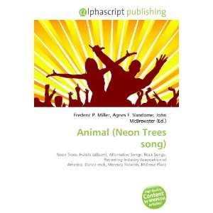 Animal (Neon Trees song) (9786134071338) Books