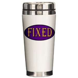  Fixed Childfree by choice Ceramic Travel Mug by  