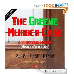 The Greene Murder Case, A Philo Vance Story (Annotated) S.S. Van Dine 