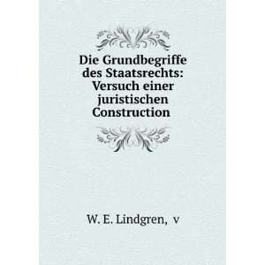    Versuch einer juristischen Construction . v W. E. Lindgren Books