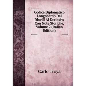    Con Note Storiche, Volume 2 (Italian Edition) Carlo Troya Books