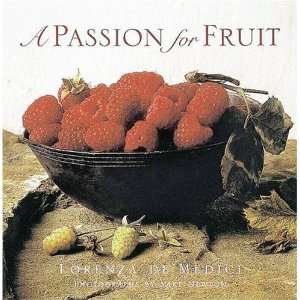  A Passion for Fruit [Hardcover] Lorenza DeMedici Books