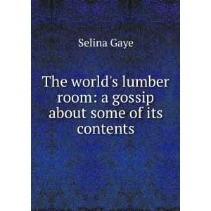   lumber room a gossip about some of its contents Selina Gaye Books