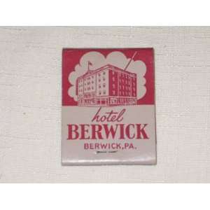  Vintage Matchbook   Berwick Hotel   Berwick, PA 
