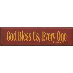  God Bless Us Every One ~ Tiny Tim Wooden Sign
