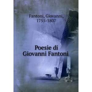  Poesie di Giovanni Fantoni Giovanni, 1755 1807 Fantoni 