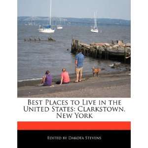  Best Places to Live in the United States Clarkstown, New York 