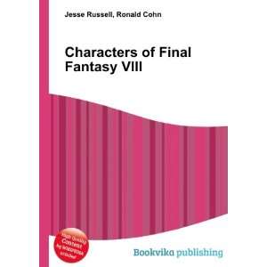  Characters of Final Fantasy VIII Ronald Cohn Jesse 