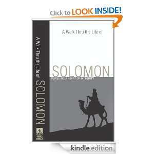 Life of Solomon, A Pursuing a Heart of Integrity (Walk Thru the Bible 