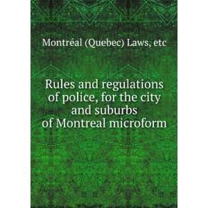 Rules and regulations of police, for the city and suburbs of Montreal 