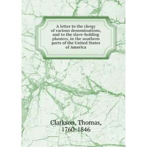   parts of the United States of America. Thomas Clarkson Books