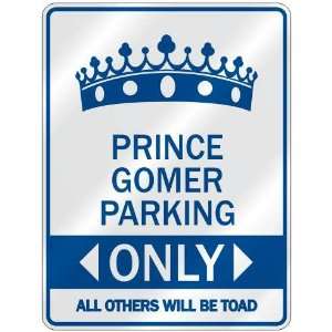   PRINCE GOMER PARKING ONLY  PARKING SIGN NAME