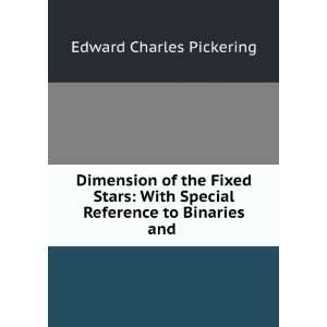   Special Reference to Binaries and . Edward Charles Pickering Books