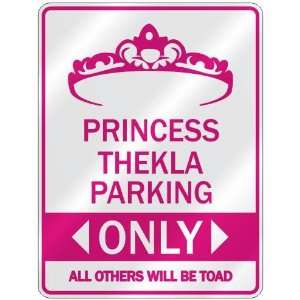   PRINCESS THEKLA PARKING ONLY  PARKING SIGN