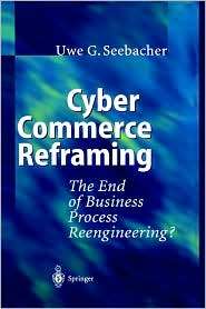 Cyber Commerce Reframing, (3540423761), Uwe G. Seebacher, Textbooks 