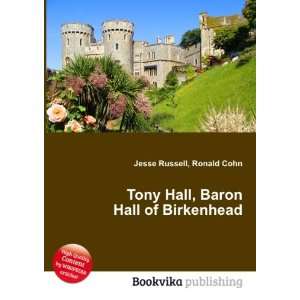   Tony Hall, Baron Hall of Birkenhead Ronald Cohn Jesse Russell Books