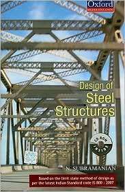 Design of Steel Structures, (0195676815), N. Subramanian, Textbooks 