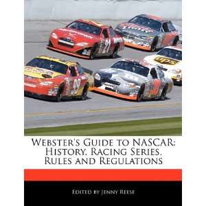  Websters Guide to NASCAR History, Racing Series, Rules 