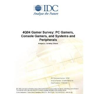 4Q04 Gamer Survey PC Gamers, Console Gamers, and Systems and 