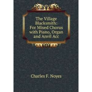   Village Blacksmith For Mixed Chorus with Piano, Organ and Anvil Acc