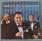 GUY LOMARDO & HIS ROYAL CANADIANS Berlin By Lombardo LP