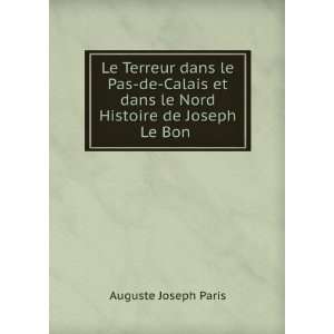   dans le Nord Histoire de Joseph Le Bon . Auguste Joseph Paris Books