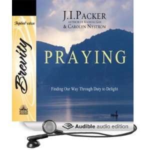 Praying Finding Our Way Through Duty to Delight (Audible 