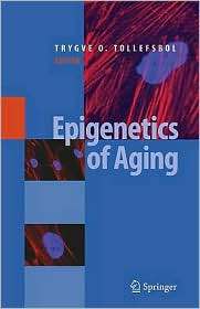 Epigenetics of Aging, (144190638X), Trygve O. Tollefsbol, Textbooks 