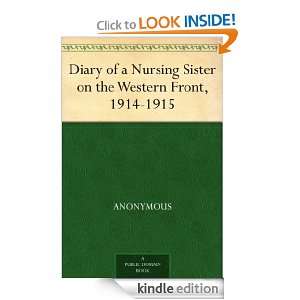 Diary of a Nursing Sister on the Western Front, 1914 1915 Anonymous 