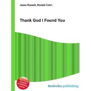  Thank God I Found You Ronald Cohn Jesse Russell Books