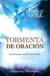    Tormenta de Oracion by James W. Goll, Editorial Peniel  Paperback