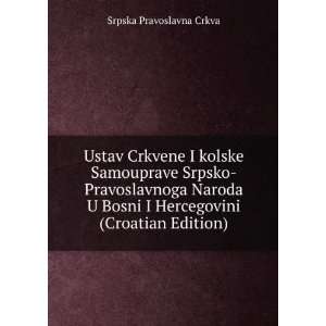   Bosni I Hercegovini (Croatian Edition) Srpska Pravoslavna Crkva