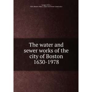   Boston 1630 1978 Neil J., 1929 ,Boston (Mass.). Water and Sewer