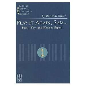  Play It Again, Sam What, Why, and When to Repeat 