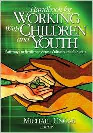 Handbook for Working with Children and Youth Pathways to Resilience 
