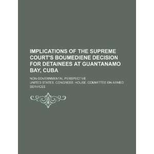  Implications of the Supreme Courts Boumediene decision 