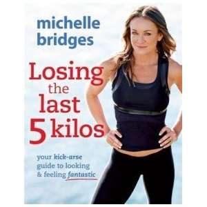  Losing the Last 5 Kilos Bridges Michelle Books