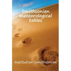  Smithsonian Meteorological Tables Institution Smithsonian Books