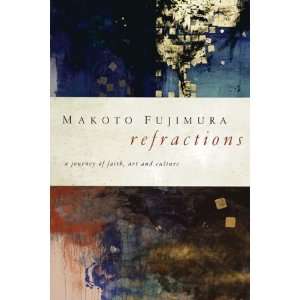   Journey of Faith, Art, and Culture [Paperback] Makoto Fujimura Books