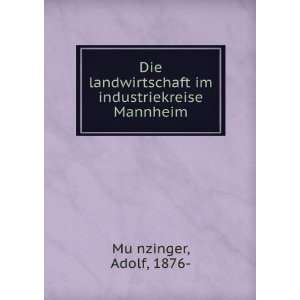   im industriekreise Mannheim Adolf, 1876  MuÌ?nzinger Books