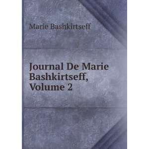    Journal De Marie Bashkirtseff, Volume 2 Marie Bashkirtseff Books