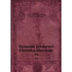   . 14 Johann Martin Lappenberg , Georg Heinrich Pertz Helmold Books